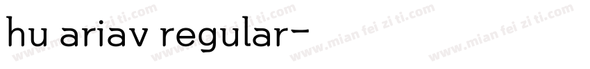 hu ariav regular字体转换